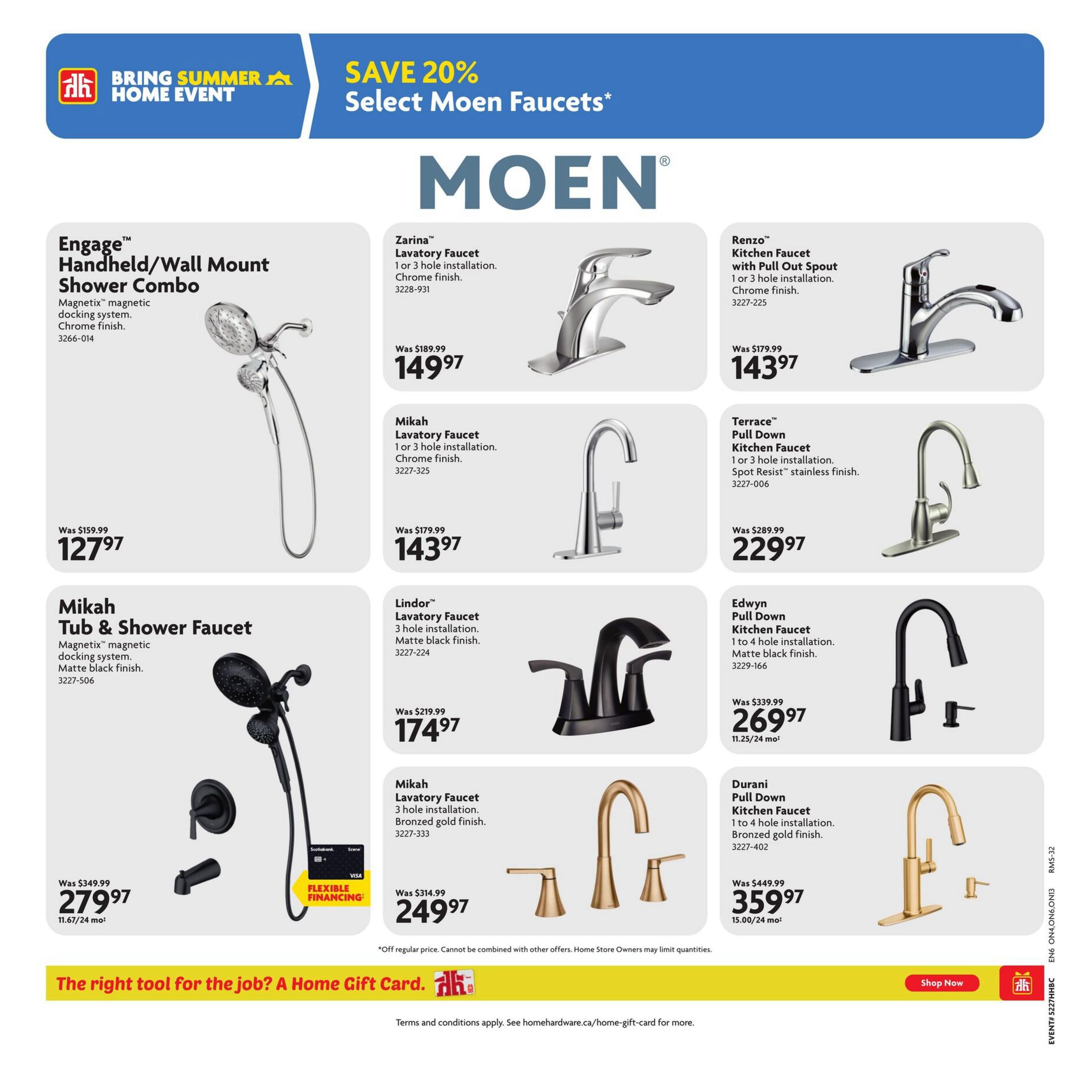 Home Hardware flyer page 20 features a selection of Moen faucets and shower fixtures with savings up to 20%. Featured items include the Engage Handheld/Wall Mount Shower Combo in chrome finish for $127.97 (was $159.99), and the Mikah Tub & Shower Faucet in matte black finish for $279.97 (was $349.99), with flexible financing available. Faucets on sale include the Zarina Lavatory Faucet in chrome for $149.97 (was $189.99), the Renzo Kitchen Faucet with Pull Out Spout in chrome for $143.97 (was $179.99), the Mikah Lavatory Faucet in chrome for $143.97 (was $179.99), the Terrace Pull Down Kitchen Faucet in Spot Resist stainless finish for $229.97 (was $289.99), the Lindor Lavatory Faucet in matte black finish for $174.97 (was $219.99), the Edwyn Pull Down Kitchen Faucet in matte black finish for $269.97 (was $339.99), and the Durani Pull Down Kitchen Faucet in bronzed gold finish for $359.97 (was $449.99). A banner at the bottom promotes Home Gift Cards. Terms and conditions apply.