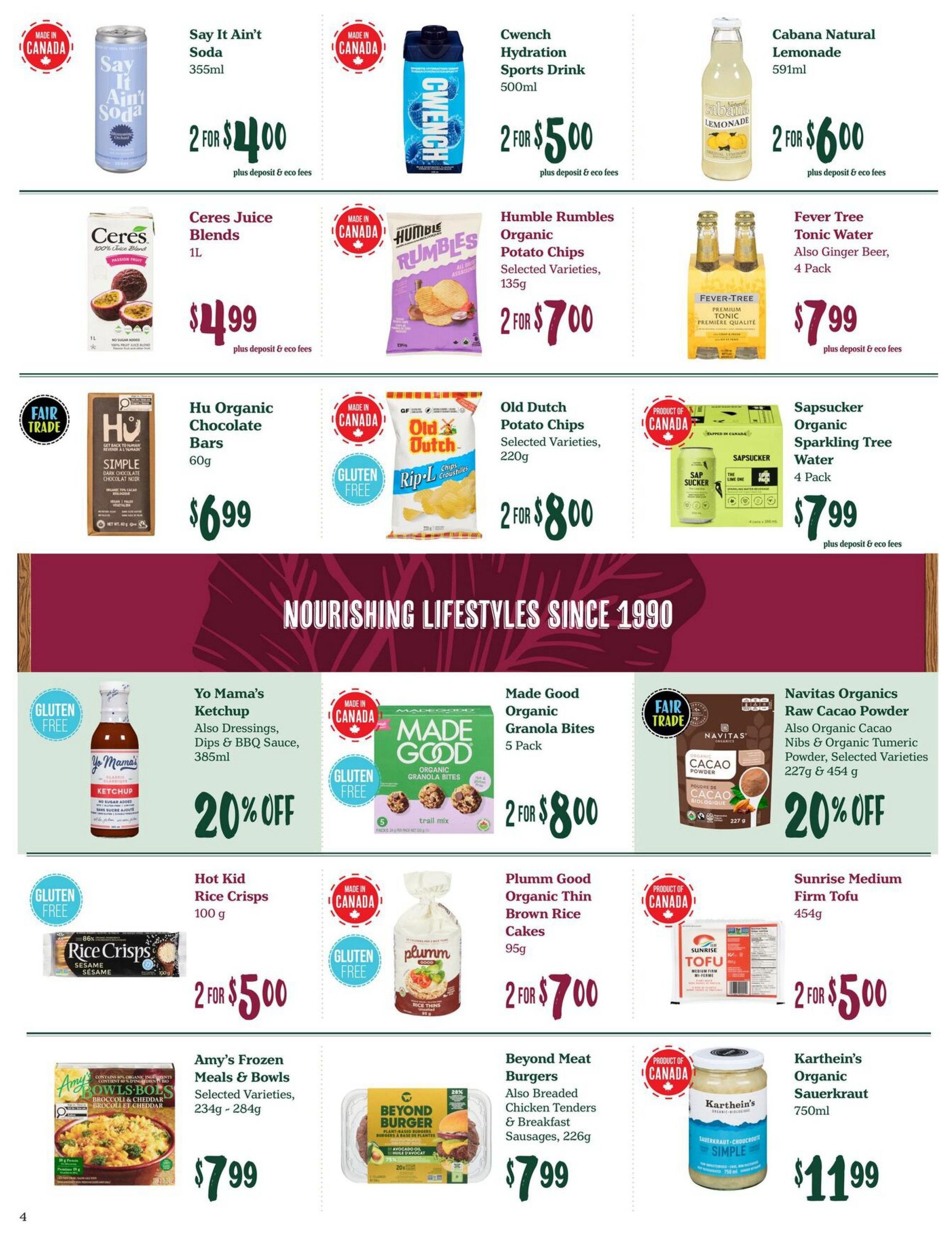 Choices Markets weekly flyer specials page 4. Featured products include Say It Ain't Soda for 2 for $4.00, Cwench Hydration Sports Drink for 2 for $5.00, and Cabana Natural Lemonade for 2 for $6.00. Also available are Ceres Juice Blends for $4.99, Humble Rumbles Organic Potato Chips for 2 for $7.00, and Fever Tree Tonic Water or Ginger Beer 4 Pack for $7.99. Hu Organic Chocolate Bars are $6.99, Old Dutch Potato Chips are 2 for $8.00, and Sapsucker Organic Sparkling Tree Water 4 Pack is $7.99. Yo Mama's Ketchup, Dressings, Dips & BBQ Sauce is 20% off. Made Good Organic Granola Bites 5 Pack are 2 for $8.00. Navitas Organics Raw Cacao Powder and Organic Turmeric Powder are 20% off. Hot Kid Rice Crisps are 2 for $5.00. Plumm Good Organic Thin Brown Rice Cakes are 2 for $7.00. Sunrise Medium Firm Tofu is 2 for $5.00. Amy's Frozen Meals & Bowls are $7.99. Beyond Meat Burgers, Breaded Chicken Tenders & Breakfast Sausages are $7.99. Karthein's Organic Sauerkraut is $11.99.