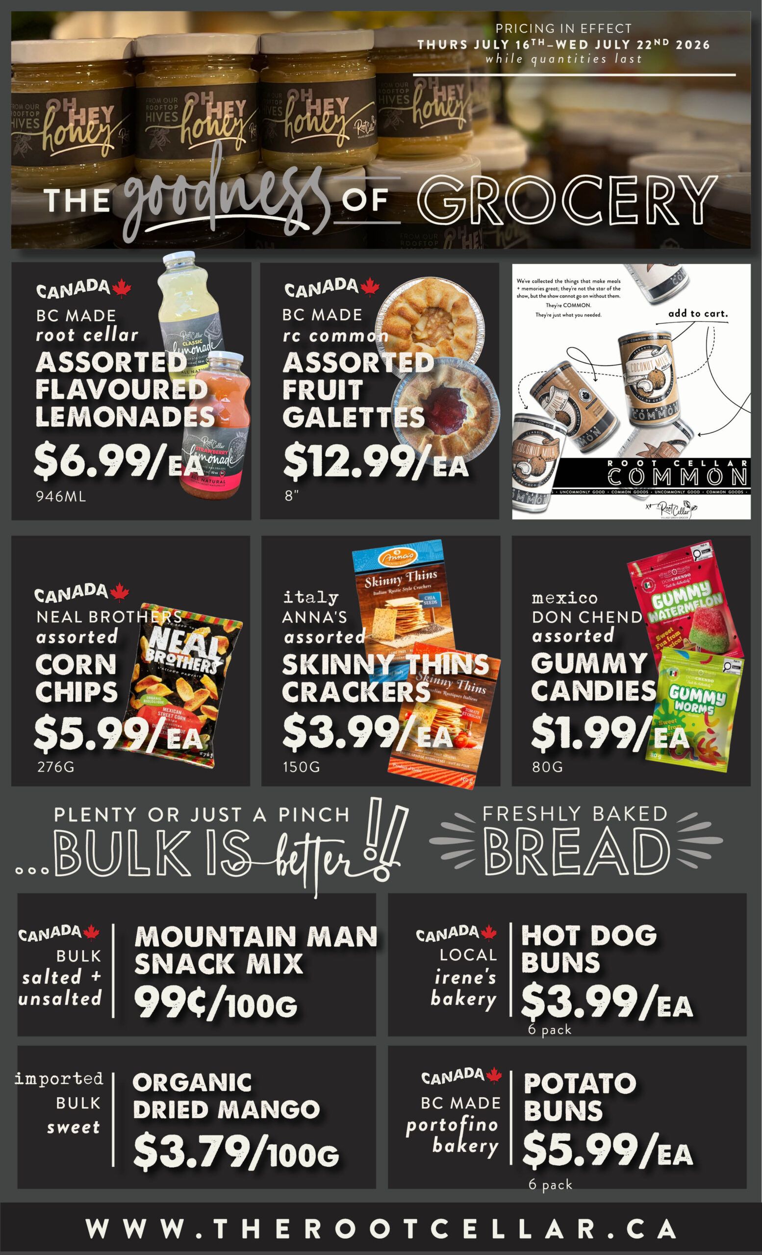 The Root Cellar weekly flyer specials page 5 features 'The Goodness of Grocery'. On sale are Canada BC Made Root Cellar Assorted Flavoured Lemonades for $6.99/EA (946ML), Canada RC Common Assorted Fruit Galettes for $12.99/EA (8'), and Root Cellar Common products. Also featured are Neal Brothers Assorted Corn Chips for $5.99/EA (276G), Italy Anna's Assorted Skinny Thins Crackers for $3.99/EA (150G), and Mexico Don Chend Assorted Gummy Candies for $1.99/EA (80G). The flyer also highlights 'Bulk is Better' with Mountain Man Snack Mix for 99¢/100g, Imported Bulk Sweet Organic Dried Mango for $3.79/100g, Canada Local Irene's Bakery Hot Dog Buns for $3.99/EA (6 pack), and Canada BC Made Portofino Bakery Potato Buns for $5.99/EA (6 pack). The website www.therootcellar.ca is displayed at the bottom.