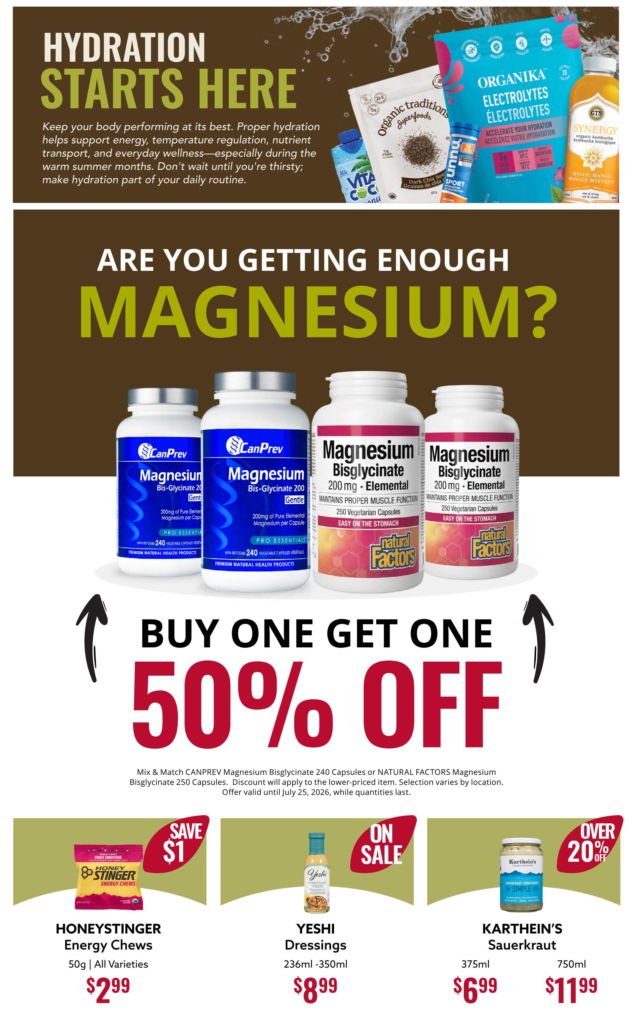 Nutter's Bulk & Natural Foods flyer specials page 5. Top section discusses hydration benefits. Main feature: Buy One Get One 50% off on CANPREV Magnesium Bisglycinate 240 Capsules or NATURAL FACTORS Magnesium Bisglycinate 250 Capsules. Offer valid until July 25, 2026. Also featured are HONEYSTINGER Energy Chews, 50g, all varieties, for $2.99 with a $1 saving. YESHI Dressings, 236ml-350ml, are on sale for $8.99. KARTHIEIN'S Sauerkraut, 375ml for $6.99 and 750ml for $11.99, with over 20% off.