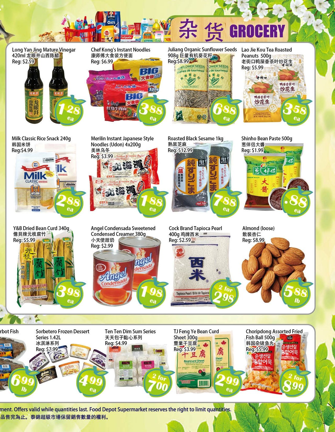 Food Depot Supermarket weekly flyer specials page 3. Featured items include Long Yan Jing Mature Vinegar 420ml for $1.28, Chef Kong's Instant Noodles for $3.88, Juliang Organic Sunflower Seeds 908g for $6.88, and Lao Jie Kou Tea Roasted Peanuts for $3.58. Also available are Milk Classic Rice Snack 240g for $2.88, Merilin Instant Japanese Style Noodles (Udon) 4x200g for $1.88, Roasted Black Sesame 1kg for $7.88, and Shinho Bean Paste 500g for $0.88. Other deals include Y&B Dried Bean Curd 340g for $3.98, Angel Condensed Sweetened Creamer 380g for $1.98, Cock Brand Tapioca Pearl 400g for 2 for $2.98, and Almonds (loose) for $5.88 lb. Additionally, Sorbetoro Frozen Dessert Series 1.42L is $4.99 each, Ten Ten Dim Sum Series is 2 for $7.00, TJ Feng Ye Bean Curd Sheet 300g is $2.99 each, and Choripdong Assorted Fried Fish Ball 500g is 2 for $8.99.