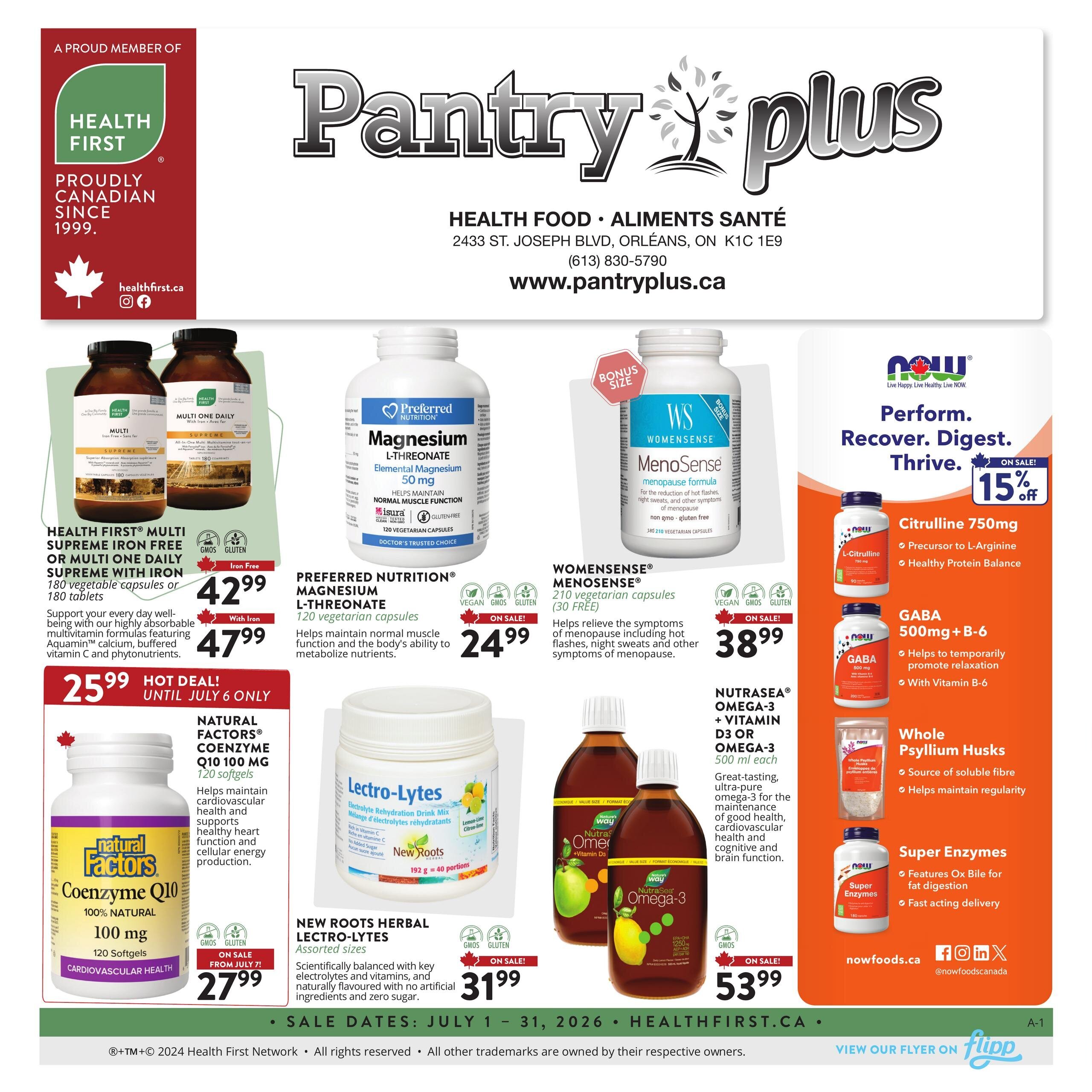Pantry Plus flyer, Page 1. Featured products include Health First Multi Supreme or Multi One Daily with Iron 180 vegetable capsules or tablets for $42.99 (Iron Free) or $47.99 (With Iron). A hot deal offers Natural Factors Coenzyme Q10 100 mg 120 softgels for $25.99 until July 6 only. Preferred Nutrition Magnesium L-Threonate 50 mg 120 vegetarian capsules are on sale for $24.99. New Roots Herbal Lectro-Lyte Electrolyte Rehydration Drink Mix is $31.99. Womensense Menosense menopause formula 210 vegetarian capsules (30 FREE) are $38.99. Nutrasea Omega-3 + Vitamin D3 or Omega-3 500 ml each is $53.99. Now Foods offers Citrulline 750mg for $15 off, GABA 500mg + B-6, Whole Psyllium Husks, and Super Enzymes. The flyer is valid from July 1 to July 31, 2026.
