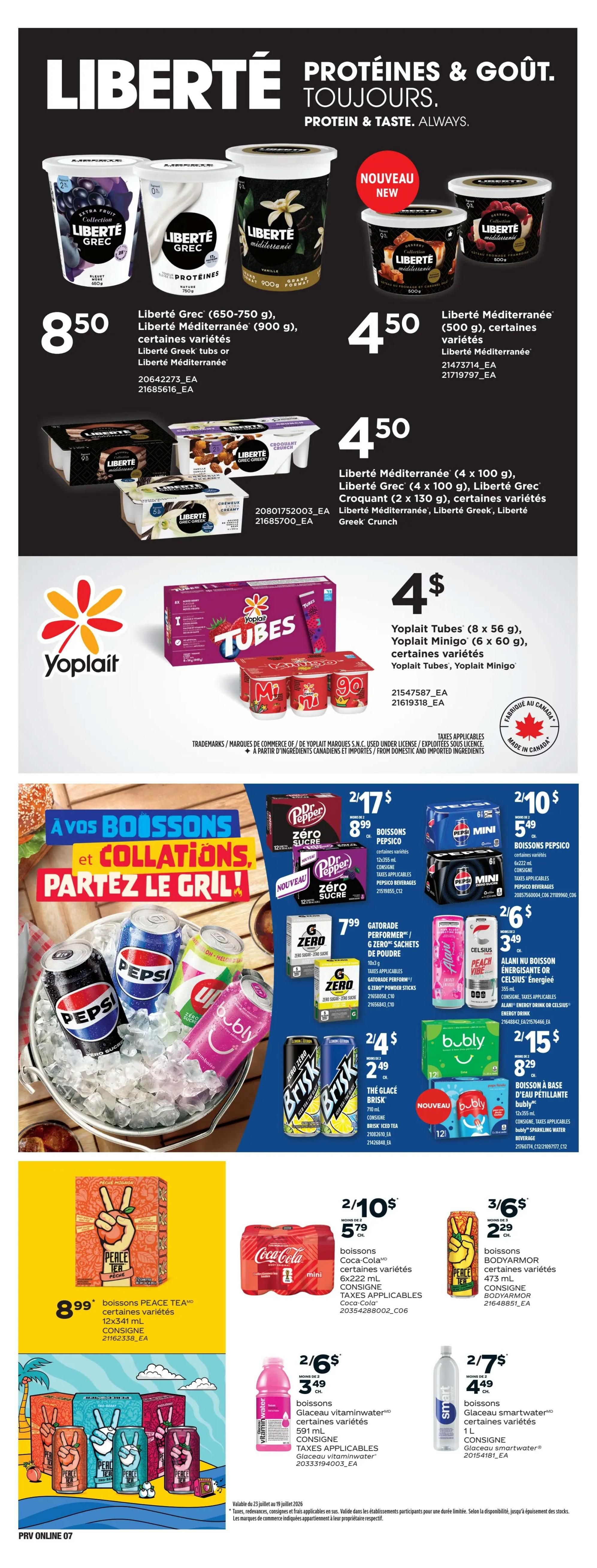 Provigo weekly flyer specials page 9 features a variety of beverages and snacks. Top section showcases Liberté Greek and Mediterranean yogurt tubs with prices starting at $8.50 for Liberté Greek (650-750 g) and $4.50 for Liberté Mediterranean (500 g). Also featured are Liberté Greek or Mediterranean tubs and crunch varieties for $4.50. Yoplait Tubes (8 x 56 g) and Yoplait Minigo (6 x 60 g) are available for $4. The 'À vos boissons et collations, partez le gril!' section highlights Pepsi, Bubly, Dr. Pepper Zero Sugar, Gatorade Zero Powder, Brisk Iced Tea, Alani Nu Energy Drink, and Coca-Cola Mini cans. Specific deals include 2 for $17.99 for Dr. Pepper Zero Sugar, 2 for $7.99 for Gatorade Zero Powder Sticks, 2 for $4.49 for Brisk Iced Tea, 2 for $6.49 for Alani Nu Energy Drink, and 2 for $10.59 for Coca-Cola Mini. Also on offer is Peace Tea (12 x 341 ml) for $8.99, Vitaminwater (591 ml) for 2 for $6.49, and Smartwater (1 L) for 2 for $7.49. The flyer is valid from July 23 to July 29, 2026.
