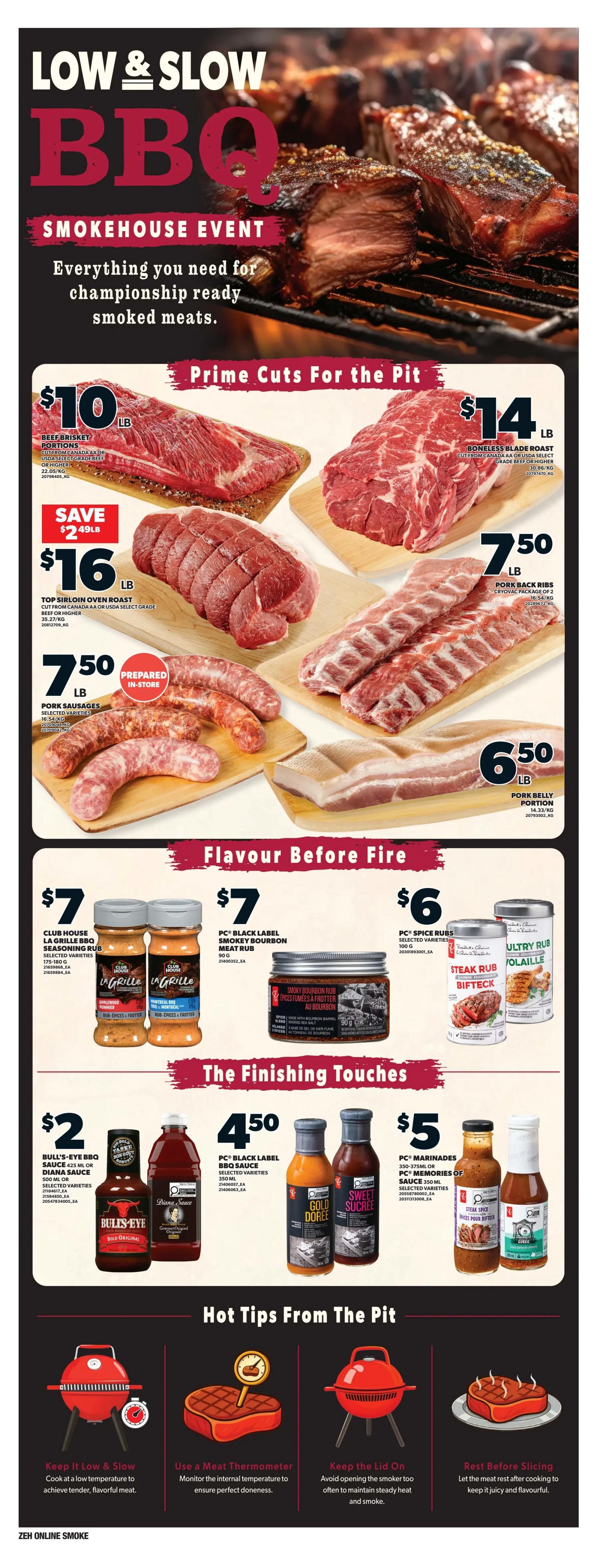 Zehrs weekly flyer specials page 5 features a 'Low & Slow BBQ Smokehouse Event' with everything needed for championship-ready smoked meats. Prime Cuts for the Pit include Beef Brisket Portions for $10/lb, Top Sirloin Oven Roast for $16/lb (save $2.49/lb), Pork Sausages for $7.50/lb (prepared in-store), Boneless Blade Roast for $14/lb, Pork Back Ribs for $7.50/lb, and Pork Belly Portion for $6.50/lb. Flavour Before Fire section offers Club House La Grille BBQ Seasoning Rub for $7, PC Black Label Smokey Bourbon Meat Rub for $7, and PC Spice Rubs (selected varieties) for $6. The Finishing Touches include Bull's-Eye BBQ Sauce or Diana Sauce for $2, PC Black Label BBQ Sauce for $4.50, and PC Marinades or PC Memories of Sauce for $5. The page also includes 'Hot Tips From The Pit' on keeping it low & slow, using a meat thermometer, keeping the lid on, and resting meat before slicing. Zehrs Online Smoke.