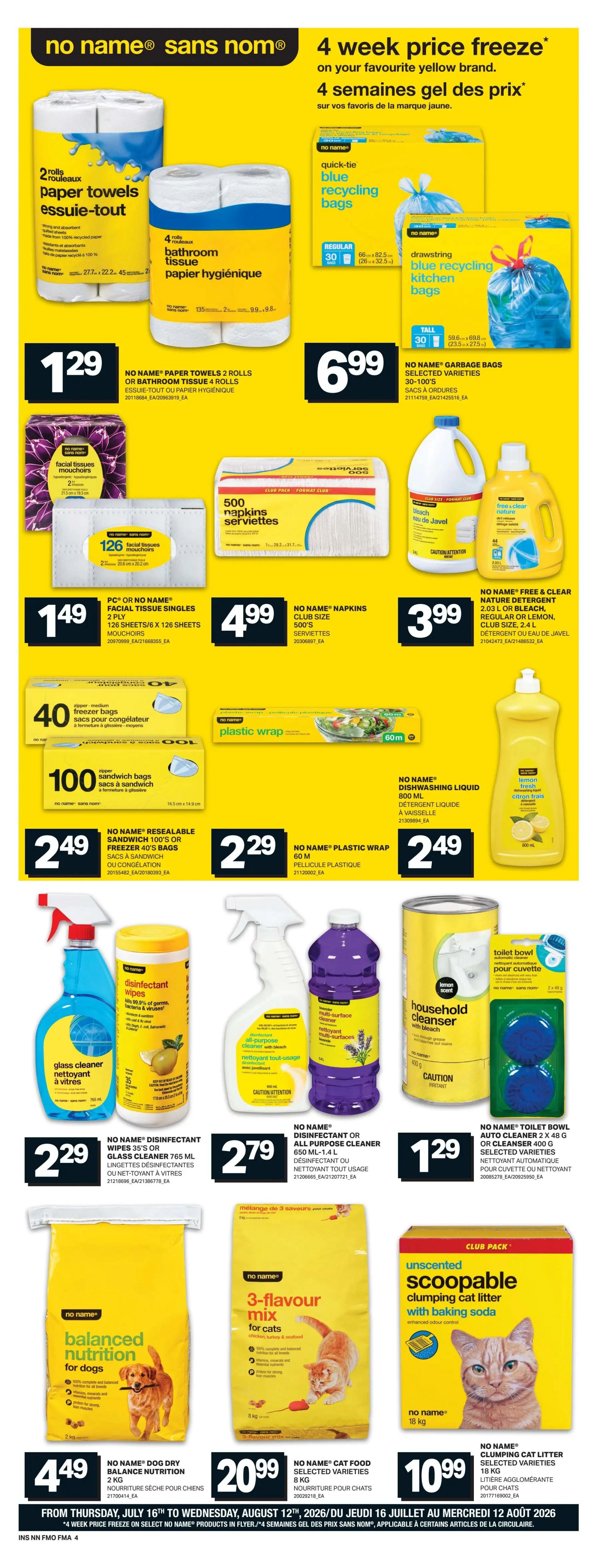 Freshmart weekly flyer specials page 13 features a variety of No Name brand household and pet products. Deals include No Name Paper Towels 2 rolls or Bathroom Tissue 4 rolls for $1.29, and No Name Garbage Bags selected varieties (30-100 count) for $6.99. Also available are PC or No Name Facial Tissue Singles 126 sheets for $1.49, and No Name Napkins Club Size 500's for $4.99. Cleaning supplies on sale include No Name Free & Clear Detergent 2.03 L or Bleach, Regular or Lemon, Club Size 2.4 L for $3.99, No Name Dishwashing Liquid 800 mL for $2.49, No Name Disinfectant Wipes 35's or Glass Cleaner 765 mL for $2.29, and No Name Disinfectant or All Purpose Cleaner 650 mL - 1.4 L for $2.79. Other household items are No Name Resealable Sandwich 100's or Freezer 40's Bags for $2.49, and No Name Plastic Wrap 60 m for $2.29. For pets, find No Name Dog Dry Balanced Nutrition 8 kg for $4.49, No Name Cat Food 3-flavour mix selected varieties 8 kg for $20.99, and No Name Unscented Scoopable Clumping Cat Litter with Baking Soda 18 kg for $10.99.99. Toilet bowl cleaners are also featured. This page highlights a 4-week price freeze on select No Name products.