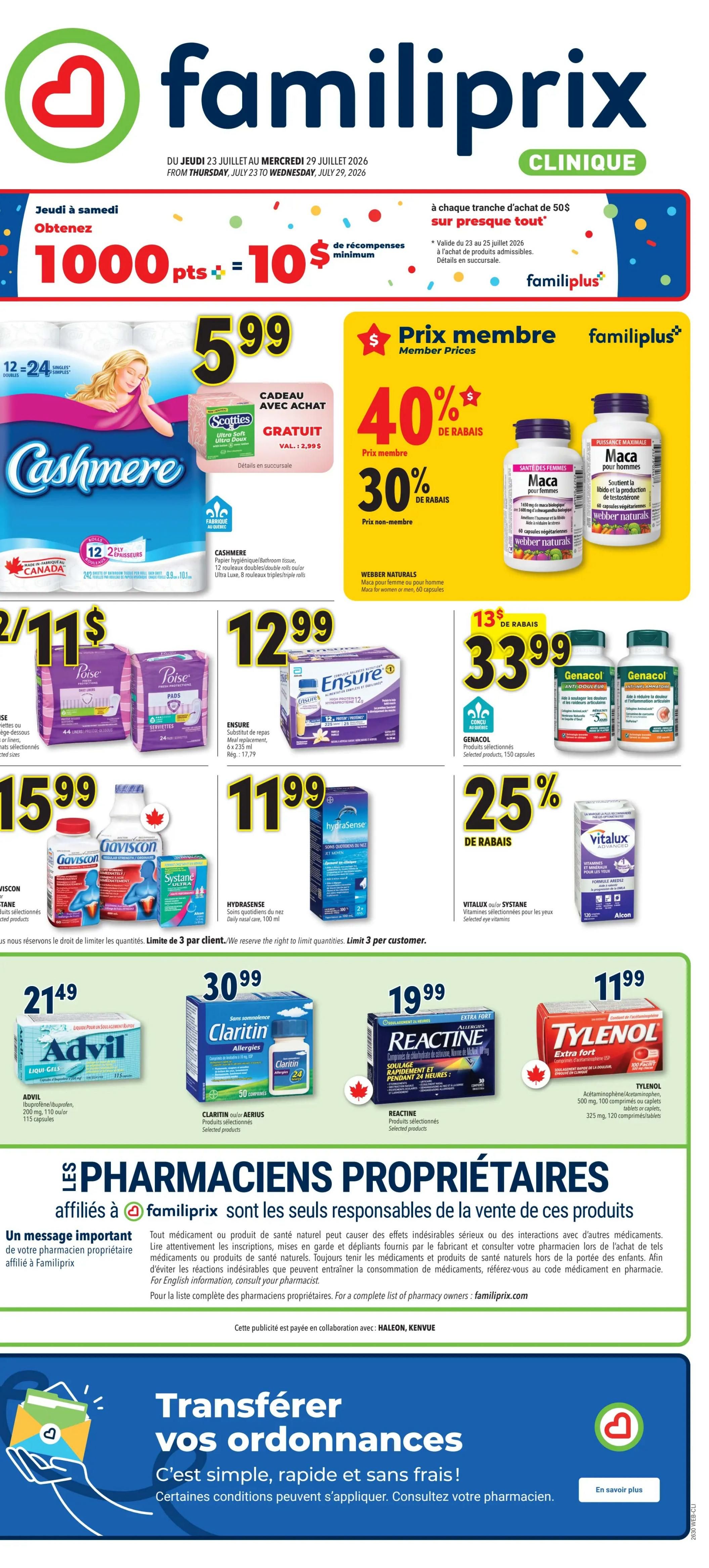 Familiprix weekly flyer specials for clinical products, valid from Thursday, July 23 to Wednesday, July 29, 2026. Get 1000 bonus points, equivalent to $10 in rewards, with a minimum purchase of $50. Featured products include Cashmere bathroom tissue, 12 double rolls, for $5.99. Member prices offer 40% off selected Webber Naturals products, including Maca for women or men, 60 capsules. Non-member prices offer 30% off. Poise pads and liners are on sale for 2 for $11, with a regular price of $15.99 for selected products. Ensure meal replacement drinks, 12 x 235 ml, are $12.99 (regularly $17.79). Genacol selected products, 150 capsules, are $33.99 with a $13 discount. Vitalux or Systane selected eye vitamins are 25% off. Advil Liqui-Gels, 110 or 115 capsules, are $21.49. Claritin or Aerius allergy products are $30.99. Reactine extra strength, selected products, is $19.99. Tylenol extra strength, 325 mg, 120 tablets/caplets, is $11.99. The flyer also highlights that affiliated Familiprix pharmacists are solely responsible for the sale of these products and advises consulting your pharmacist for any concerns. It also promotes a free prescription transfer service.