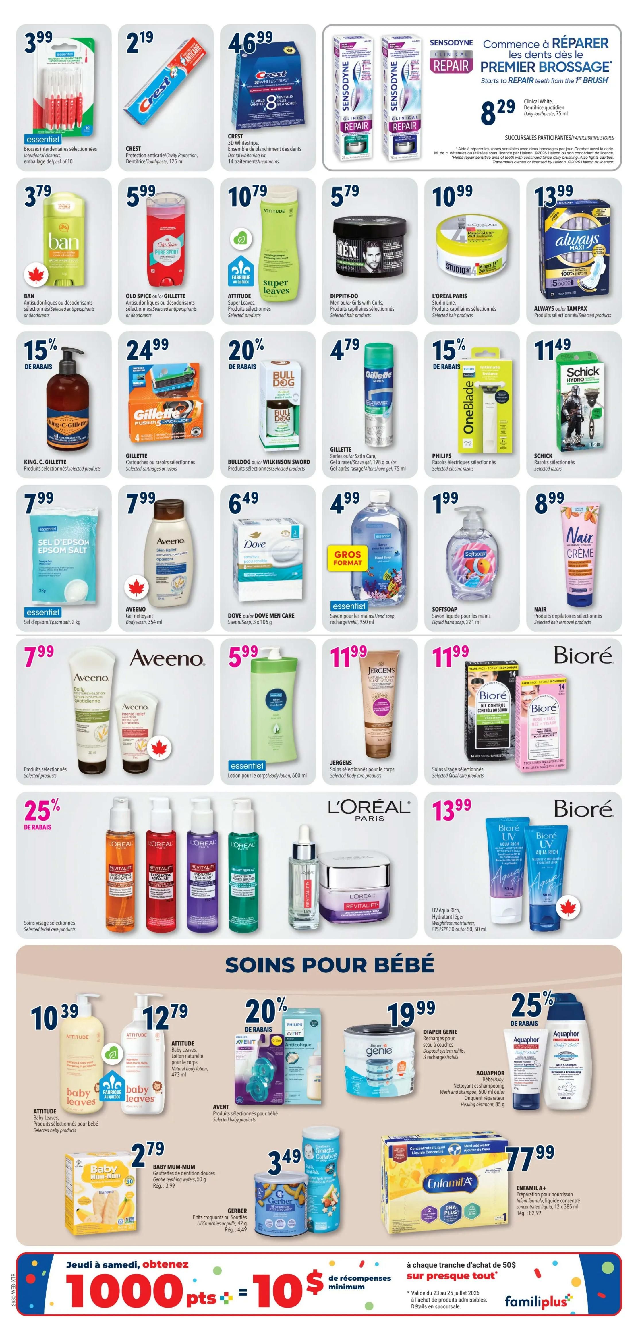 Familiprix weekly flyer specials page 7 features a variety of personal care and baby products. Deals include Crest 3D Whitestrips for $46.99, Sensodyne Clinical Repair toothpaste for $8.29, and Ban antiperspirant for $3.79. Old Spice/Gillette antiperspirants are $5.99. Attitude Super Leaves body wash is $10.79. Dippity-do Men Curl Cream is $5.79. L'Oréal Paris Studio Line hair products are $10.99. Always Maxi pads are $13.99. King C. Gillette products are 15% off, priced at $24.99 for selected cartridges or razors. Gillette Satin Care shave gel is $4.79. Bulldog/Wilkinson Sword products are 20% off. Philips OneBlade electric razors are 15% off. Schick Hydro razors are $11.49. Epsom salt is $7.99. Aveeno Body Wash is $7.99. Dove/Dove Men Care soap bars are $6.49 for a 3-pack. Softsoap liquid hand soap is $1.99. Nair hair removal products are $8.99. Aveeno body lotion is $7.99. Jergens body care lotion is $11.99. Biore facial care products are $11.99. L'Oréal Revitalift facial care products are 25% off. For baby care, Attitude Baby Leaves products are $10.39. Avent baby products are 20% off. Diaper Genie refills are $19.99. Aquaphor baby wash and shampoo are 25% off. Baby Mum-Mum cookies are $2.79. Gerber puffs are $3.49. Enfamil A+ concentrated infant formula is $77.99. Special offer: Get $10 in rewards for a minimum purchase of $50, valid July 23 to July 25, 2026.