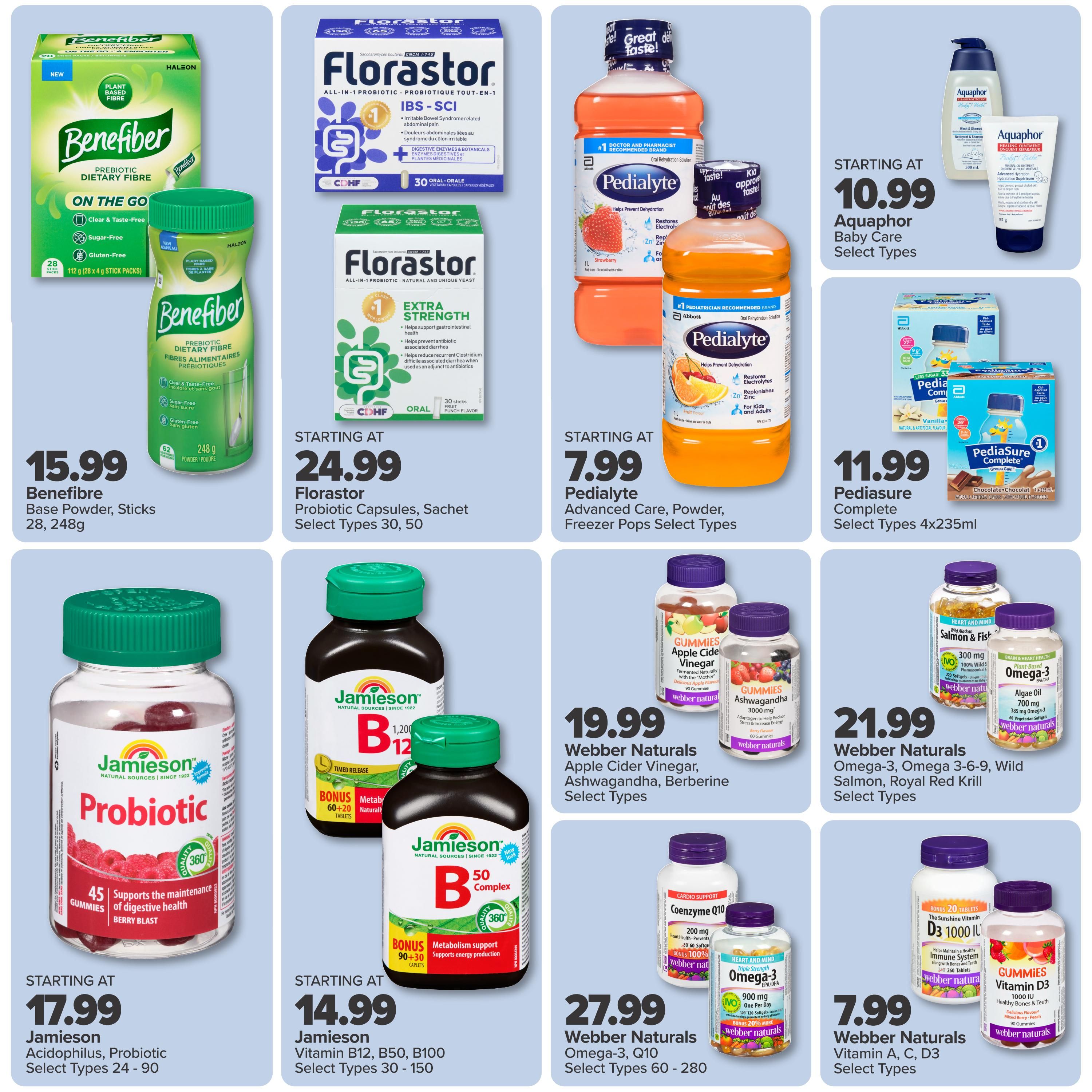 PharmaChoice Weekly Flyer Specials Page 4 features a variety of health and wellness products. Starting at $15.99, find Benefibre Base Powder Sticks, 28 count, 248g. Florastor Probiotic Capsules and Sachets are available starting at $24.99 for select types in 30 or 50 count. Pedialyte Advanced Care, Powder, and Freezer Pops are starting at $7.99 for select types. Aquaphor Baby Care products are starting at $10.99 for select types. Pediasure Complete Select Types 4x235ml are $11.99. Jamieson Acidophilus Probiotic Gummies, Berry Blast flavour, 45 count, are starting at $17.99. Jamieson Vitamin B12, B50, B100 Complex, select types 30-150 count, are starting at $14.99. Webber Naturals Apple Cider Vinegar, Ashwagandha, and Berberine Gummies are $19.99 for select types, 90 gummies. Webber Naturals Omega-3, Omega-3-6-9, Wild Salmon, and Royal Red Krill products are $21.99 for select types. Webber Naturals Coenzyme Q10, 200mg, 60 softgels, is $27.99. Webber Naturals Vitamin D3 1000 IU, 260 tablets, is $7.99, and Webber Naturals Gummies Vitamin D3, 1000 IU, 90 gummies, are also $7.99.