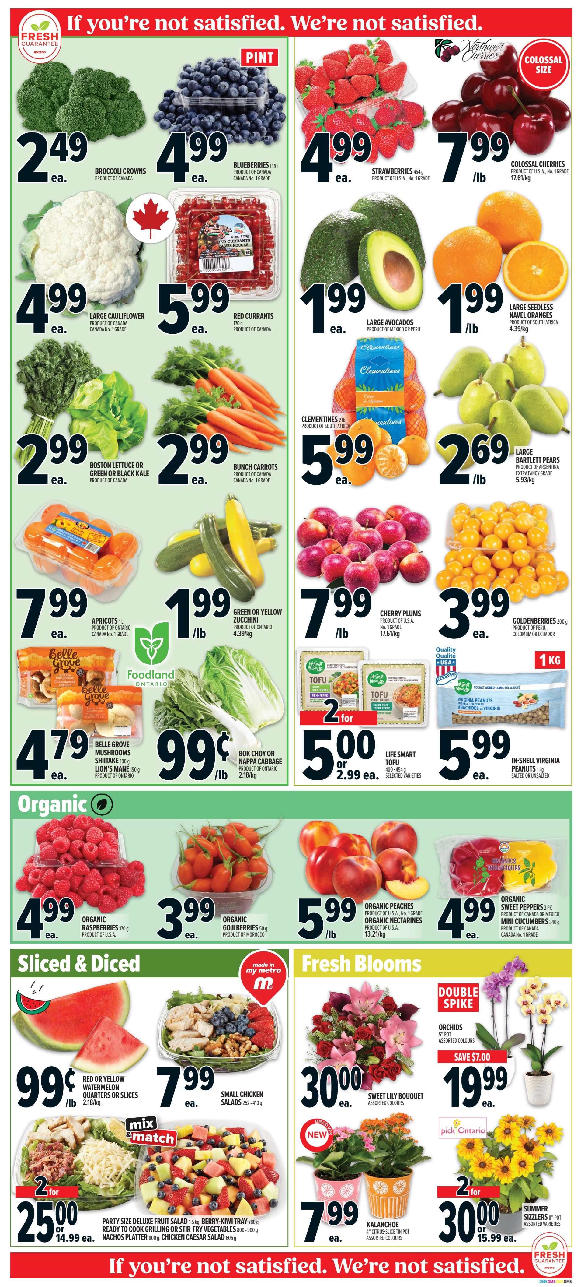 Metro Ontario weekly flyer specials page 6 features a variety of fresh produce and prepared foods. Top row includes Broccoli Crowns for $2.49 ea., Pint of Blueberries for $4.99 ea., 454g Strawberries for $4.99 ea., and Colossal Cherries for $7.99/lb. Second row offers Large Cauliflower for $4.99 ea., 170g Red Currants for $5.99 ea., Large Avocados for $1.99 ea., and Large Seedless Navel Oranges for $1.99/lb. Third row showcases Boston Lettuce or Green or Black Kale for $2.99 ea., Bunch Carrots for $2.99 ea., 2lb Clementines for $5.99 ea., and Large Bartlett Pears for $2.69/lb. Fourth row features 1L Apricots for $7.99 ea., Green or Yellow Zucchini for $1.99/lb., 17.61/kg Cherry Plums for $7.99/lb., and 200g Goldenberries for $3.99 ea. Below these are Belle Grove Mushrooms (Shiitake or Lion's Mane) 150g for $4.79 ea., Bok Choy or Nappa Cabbage for $0.99/lb., and 2 for $5.00 or $2.99 ea. for Life Smart Tofu (400-454g, selected varieties). In-Shell Virginia Peanuts (salted or unsalted) are $5.99 ea. The Organic section highlights Organic Raspberries 170g for $4.99 ea., Organic Goji Berries 50g for $3.99 ea., Organic Peaches or Nectarines for $5.99/lb., and Organic Sweet Peppers or Mini Cucumbers 340g for $4.99 ea. The Sliced & Diced section includes Red or Yellow Watermelon Quarters or Slices for $0.99/lb., Small Chicken Salads 252-410g for $7.99 ea., and a Mix & Match deal: 2 for $25.00 or $14.99 ea. for Party Size Deluxe Fruit Salad 780g, Berry-Kiwi Tray 780g, Ready to Cook Grilling or Stir-Fry Vegetables 800-900g, Nachos Platter 800g, or Chicken Caesar Salad 606g. Fresh Blooms include a Sweet Lily Bouquet for $30.00 ea., Kalanchoe 4' Citrus-Slice Tin Pot for $7.99 ea., Double Spike Orchids for $19.99 ea. (save $7.00), and Summer Sizzlers 8' Pot for 2 for $30.00 or $15.99 ea.