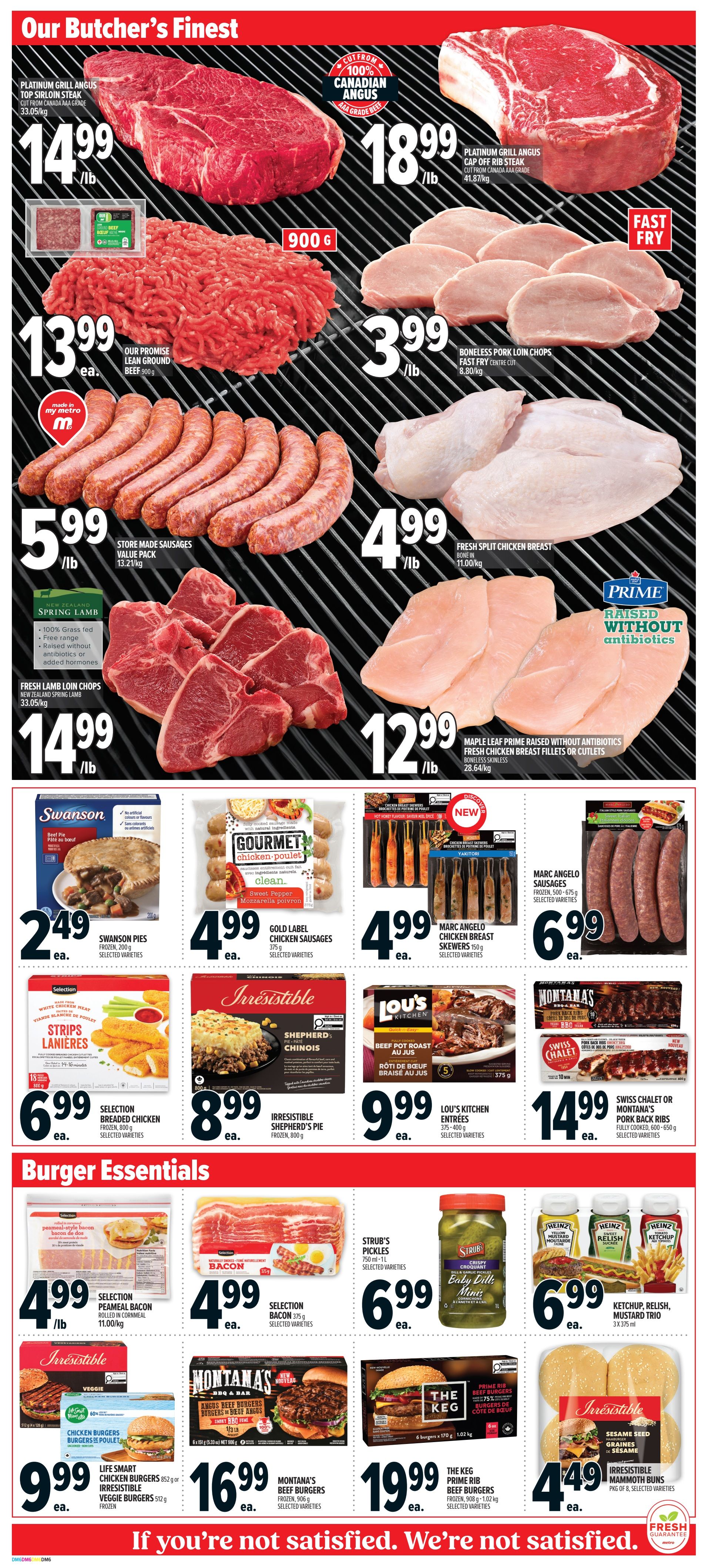 Metro Ontario weekly flyer specials, Page 7. Our Butcher's Finest section features Platinum Grill Angus Top Sirloin Steak at $14.99/lb, Platinum Grill Angus Cap Off Rib Steak at $18.99/lb, Our Promise Lean Ground Beef 900g at $13.99 each, Boneless Pork Loin Chops Fast Fry Centre Cut at $3.99/lb, Store Made Sausages Value Pack at $5.99/lb, Fresh Split Chicken Breast at $4.99/lb, Fresh Lamb Loin Chops New Zealand Spring Lamb at $14.99/lb, and Maple Leaf Prime Raised Without Antibiotics Fresh Chicken Breast Fillets or Cutlets at $12.99/lb. Other featured items include Swanson Pies Frozen at $2.49 each, Gold Label Chicken Sausages at $4.99 each, Marc Angelo Chicken Breast Skewers at $4.99 each, Selection Breaded Chicken Frozen at $6.99 each, Irresistible Shepherd's Pie Frozen at $8.99 each, Lou's Kitchen Entrees at $9.99 each, and Swiss Chalet or Montana's Pork Back Ribs at $14.99 each. The Burger Essentials section offers Selection Peameal Bacon Rolled in Cornmeal at $4.99/lb, Selection Bacon at $4.99 each, Strub's Pickles at $6.99 each, and a Ketchup, Relish, Mustard Trio at $6.99 each. Also featured are Life Smart Chicken Burgers or Irresistible Veggie Burgers Frozen at $9.99 each, Montana's Beef Burgers Frozen at $16.99 each, The Keg Prime Rib Beef Burgers Frozen at $19.99 each, and Irresistible Mammoth Buns at $4.49 each.