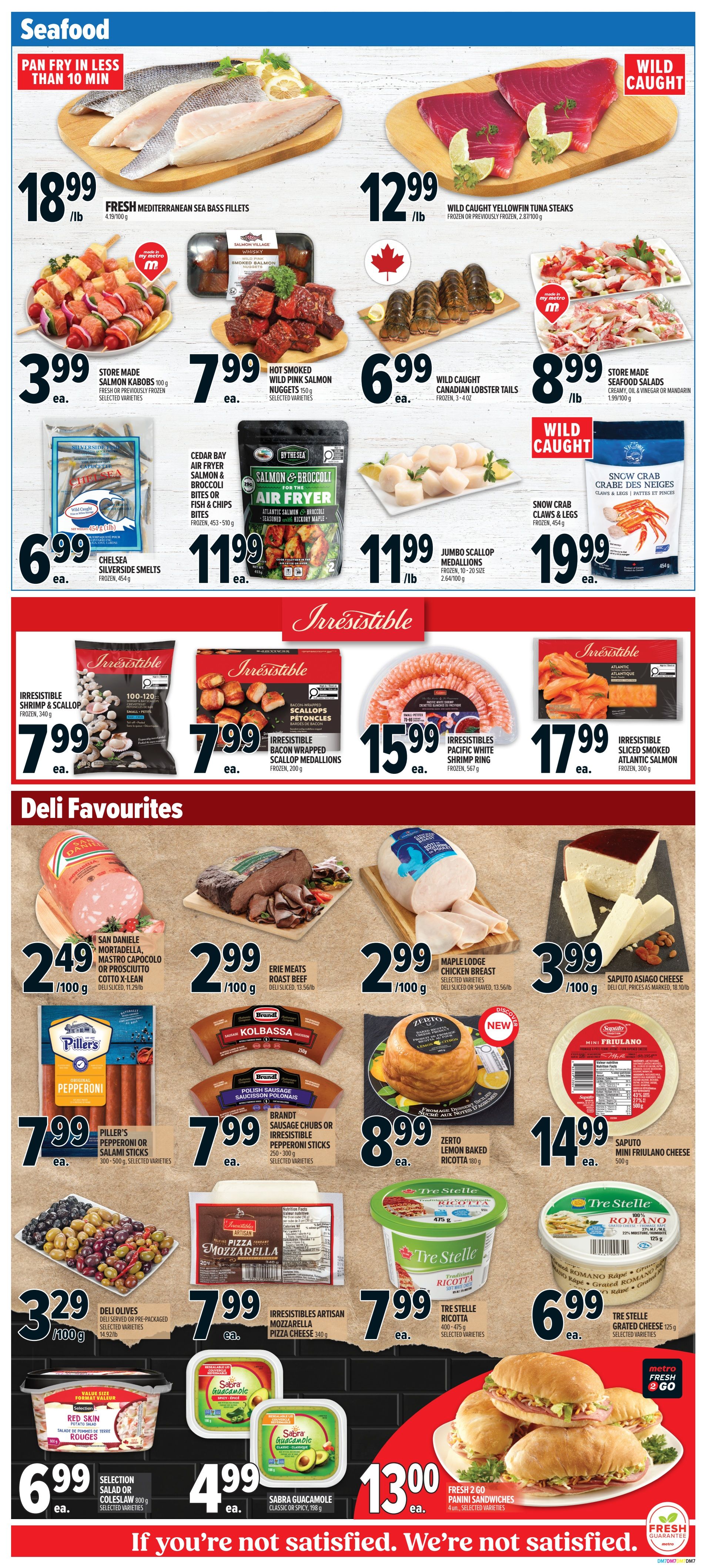 Metro Ontario weekly flyer specials, page 8. Featured seafood includes Fresh Mediterranean Sea Bass Fillets for $18.99/lb, Wild Caught Yellowfin Tuna Steaks for $12.99/lb, Store Made Salmon Kabobs for $3.99 each, Hot Smoked Wild Pink Salmon Nuggets for $7.99 each, and Wild Caught Canadian Lobster Tails for $6.99 each. Also available are Chelsea Silverside Smelts for $6.99 each, By The Sea Air Fryer Salmon & Broccoli Bites for $11.99 each, Jumbo Scallop Medallions for $11.99/lb, and Snow Crab Claws & Legs for $19.99 each. Irresistible brand items include Shrimp & Scallop for $7.99 each, Bacon Wrapped Scallop Medallions for $7.99 each, Pacific White Shrimp Ring for $15.99 each, and Sliced Atlantic Salmon for $17.99 each. Deli favourites include San Daniele Mortadella, Capocollo or Prosciutto for $2.49/100g, Erie Meats Roast Beef for $2.99/100g, Maple Lodge Chicken Breast for $2.99/100g, and Saputo Asiago Cheese for $3.99/100g. Piller's Pepperoni or Salami Sticks are $7.99 each. Brandt Sausage Chubs or Irresistible Pepperoni Sticks are $7.99 each. Zerto Lemon Baked Ricotta is $8.99 each. Saputo Mini Fribulano Cheese is $14.99 each. Deli Olives are $3.29/100g. Irresistibles Artisan Mozzarella Pizza Cheese is $7.99 each. Tre Stelle Ricotta is $7.99 each. Tre Stelle Grated Cheese is $6.99 each. Selection Salad or Coleslaw is $6.99 each. Sabra Guacamole is $4.99 each. Fresh 2 Go Panini Sandwiches are $13.00 each.