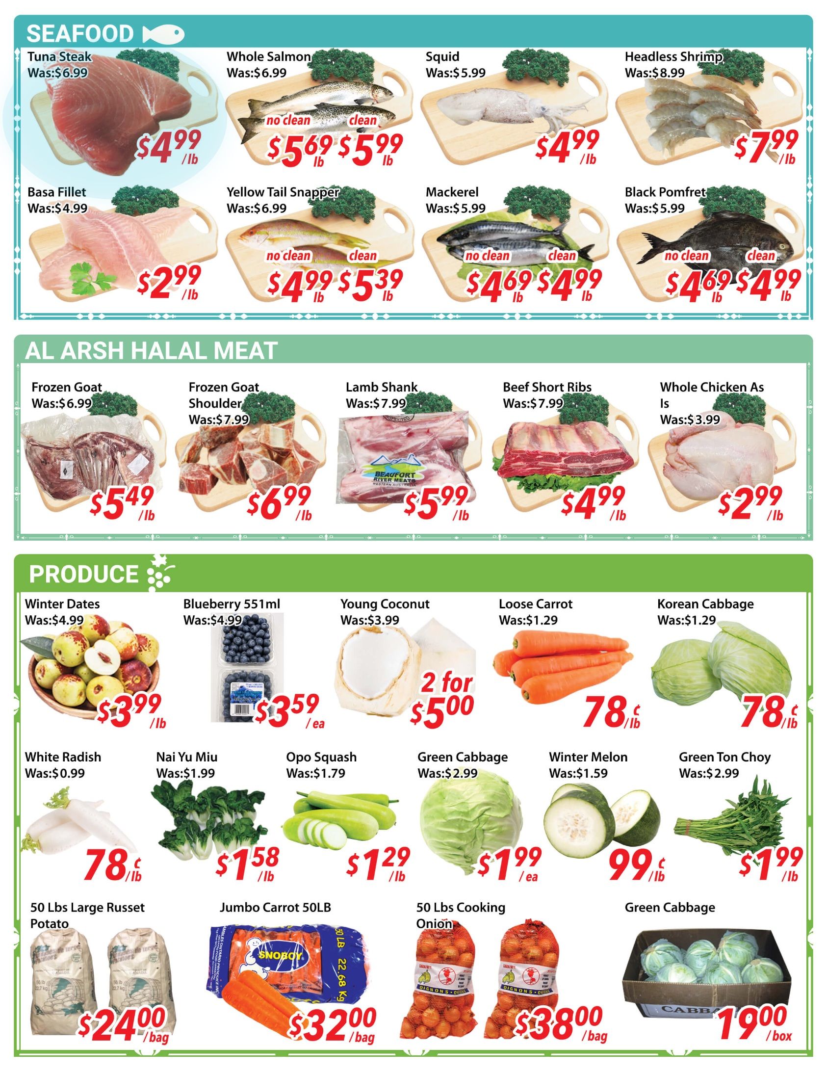 Ample Food Market weekly flyer specials page 2 features a variety of seafood, halal meat, and produce. Seafood includes Tuna Steak for $4.99/lb, Whole Salmon (no clean/clean) for $5.69/$5.99/lb, Squid for $4.99/lb, Headless Shrimp for $7.99/lb, Basa Fillet for $2.99/lb, Yellow Tail Snapper (no clean/clean) for $4.99/$5.39/lb, Mackerel (no clean/clean) for $4.69/$4.99/lb, and Black Pomfret (no clean/clean) for $4.69/$4.99/lb. Al Arsh Halal Meat offers Frozen Goat for $5.49/lb, Frozen Goat Shoulder for $6.99/lb, Lamb Shank for $5.99/lb, Beef Short Ribs for $4.99/lb, and Whole Chicken As Is for $2.99/lb. Produce section highlights Winter Dates for $3.99/lb, Blueberry 551ml for $3.59/ea, Young Coconut at 2 for $5.00, Loose Carrot for $0.78/lb, Korean Cabbage for $0.78/lb, White Radish for $0.78/lb, Nai Yu Miu for $1.58/lb, Opo Squash for $1.29/lb, Green Cabbage for $1.99/ea, Winter Melon for $0.99/lb, and Green Ton Choy for $1.99/lb. Also available are 50 Lbs Large Russet Potato for $24.00/bag, Jumbo Carrot 50LB for $32.00/bag, 50 Lbs Cooking Onion for $38.00/bag, and Green Cabbage for $19.00/box.
