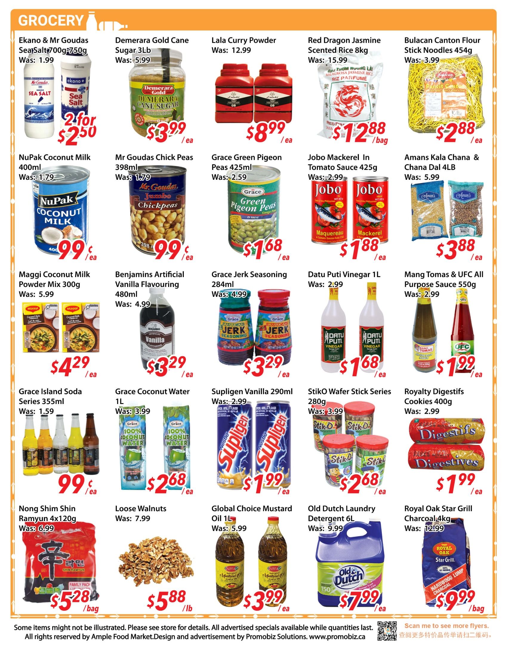 Ample Food Market weekly flyer specials page 3 features a variety of grocery items. Deals include Ekano & Mr Goudas Sea Salt 700g for 2 for $2.50, Demerara Gold Cane Sugar 3lb for $3.99, Lala Curry Powder for $8.99, Red Dragon Jasmine Scented Rice 8kg for $12.88, and Bulacan Canton Flour Stick Noodles 454g for $2.88. Also available are NuPak Coconut Milk 400ml for $0.99, Mr Goudas Chick Peas 398ml for $0.99, Grace Green Pigeon Peas 425ml for $1.68, Jobo Mackerel in Tomato Sauce 425g for $1.88, and Amans Kala Chana & Chana Dal 4LB for $3.88. Additional offers include Maggi Coconut Milk Powder Mix 300g for $4.29, Benjamins Artificial Vanilla Flavouring 480ml for $3.29, Grace Jerk Seasoning 284ml for $3.29, Datu Puti Vinegar 1L for $1.68, and Mang Tomas & UFC All Purpose Sauce 550g for $1.99. Beverages and snacks on sale are Grace Island Soda Series 355ml for $0.99, Grace Coconut Water 1L for $2.68, Supligen Vanilla 290ml for $1.99, StikO Wafer Stick Series 280g for $2.68, and Royalty Digestifs Cookies 400g for $1.99. Other items include Nong Shim Shin Ramyun 4x120g for $5.28, Loose Walnuts for $5.88/lb, Global Choice Mustard Oil 1L for $3.99, Old Dutch Laundry Detergent 6L for $7.99, and Royal Oak Star Grill Charcoal 4kg for $9.99.