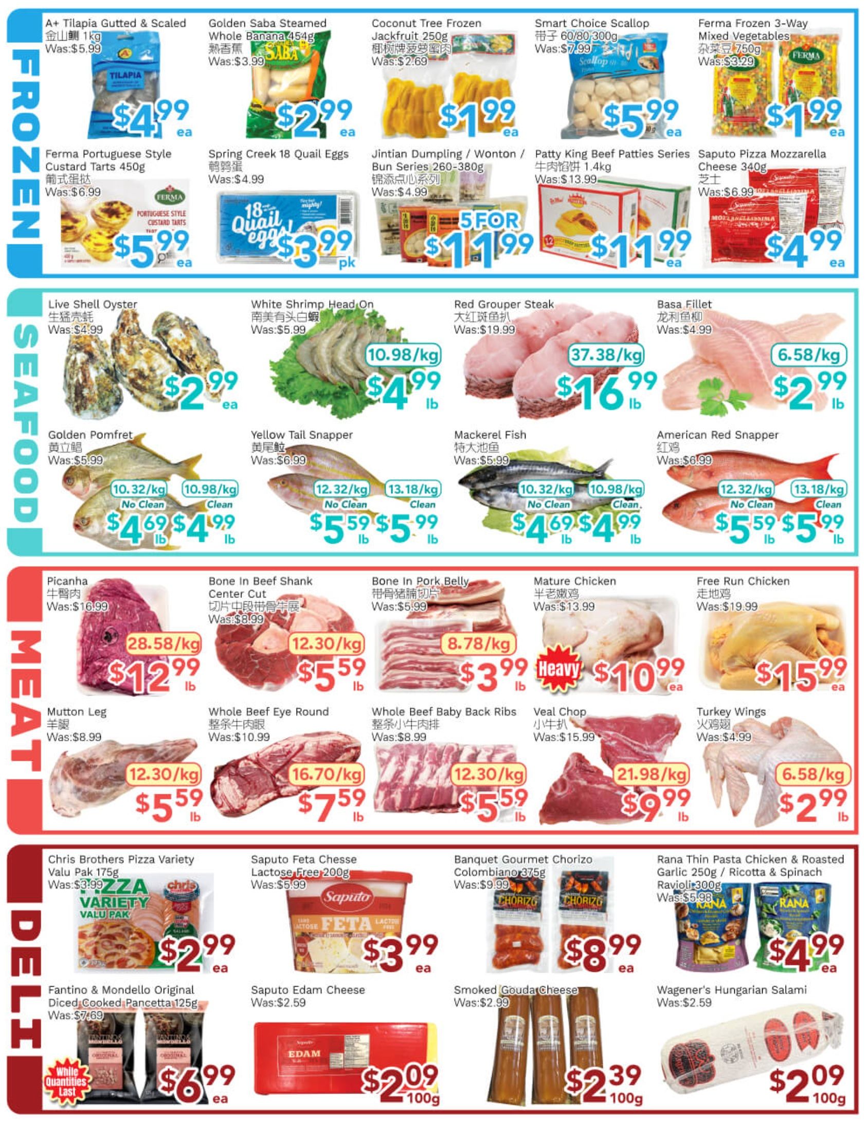 Ample Food Market weekly flyer specials for Toronto York Store, page 4. Frozen section features A+ Tilapia Gutted & Scaled for $4.99 each, Golden Saba Steamed Whole Banana 454g for $2.99 each, Coconut Tree Frozen Jackfruit 250g for $1.99 each, Smart Choice Scallop 60/80 300g for $5.99 each, and Ferma Frozen 3-Way Mixed Vegetables for $1.99 each. Also in frozen are Ferma Portuguese Style Custard Tarts 450g for $5.99 each and Spring Creek 18 Quail Eggs for $3.99 pk. Jintian Dumpling/Wonton/Bun Series 260-380g are 5 for $11.99, and Patty King Beef Patties Series 1.4kg is $11.99 each. Saputo Pizza Mozzarella Cheese 340g is $4.99 each. Seafood section includes Live Shell Oyster for $2.99 each, White Shrimp Head On for $4.99 lb (was $5.99), Red Grouper Steak for $16.99 lb (was $19.99), and Basa Fillet for $2.99 lb (was $4.99). Golden Pomfret is $4.69 lb (was $5.99) and $4.99 lb (was $5.99) for clean. Yellow Tail Snapper is $5.59 lb (was $6.99) and $5.99 lb (was $6.99) for clean. Mackerel Fish is $4.69 lb (was $5.99) and $4.99 lb (was $5.99) for clean. American Red Snapper is $5.59 lb (was $6.99) and $5.99 lb (was $6.99) for clean. Meat section offers Picanha for $12.99 lb (was $16.99), Bone In Beef Shank Center Cut for $5.59 lb (was $8.99), Bone In Pork Belly for $3.99 lb (was $5.99), and Mature Chicken for $10.99 each (was $13.99). Mutton Leg is $5.59 lb (was $8.99). Whole Beef Eye Round is $7.59 lb (was $10.99). Whole Beef Baby Back Ribs are $5.59 lb (was $8.99). Veal Chop is $9.99 lb (was $15.99). Turkey Wings are $2.99 lb (was $4.99). Deli section includes Chris Brothers Pizza Variety Valu Pak 175g for $2.99 each. Fantino & Mondello Original Diced Cooked Pancetta 125g is $6.99 each while quantities last. Saputo Feta Cheese Lactose Free 200g is $3.99 each (was $5.99). Saputo Edam Cheese is $2.09 per 100g (was $2.59). Banquet Gourmet Chorizo Colombiano 375g is $8.99 each (was $9.99). Smoked Gouda Cheese is $2.39 per 100g (was $2.99). Rana Thin Pasta Chicken & Roasted Garlic Ravioli 250g is $4.99 each (was $5.98). Wagener's Hungarian Salami is $2.09 each (was $2.59).